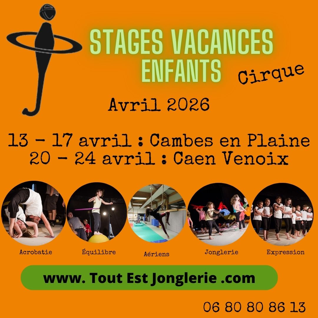 Stages de Cirque Caen Cambes en Plaine Tout Est Jonglerie